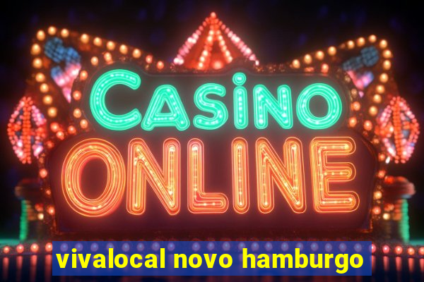 vivalocal novo hamburgo